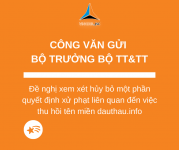 Công văn gửi Bộ trưởng Bộ Thông tin & Truyền thông đề nghị xem xét hủy bỏ một phần quyết định xử phạt liên quan đến việc thu hồi tên miền dauthau.info