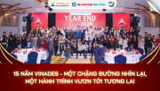 15 năm VINADES - Một chặng đường nhìn lại, một hành trình vươn tới tương lai
