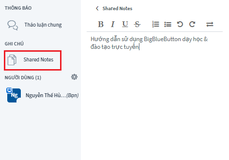 BBB cho phép người trình bày chia sẻ thông tin bằng text -> Chọn mục Shared Notes ở bên phải màn hình -> Viết note muốn chia sẻ cho mọi người.
