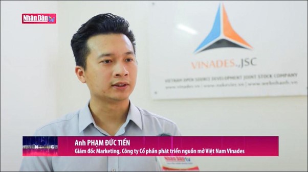 Anh Phạm Đức Tiến, Giám đốc Marketing, Công ty cổ phần phát triển nguồn mở Việt Nam (VINADES ,JSC) chia sẻ về mã nguồn mở