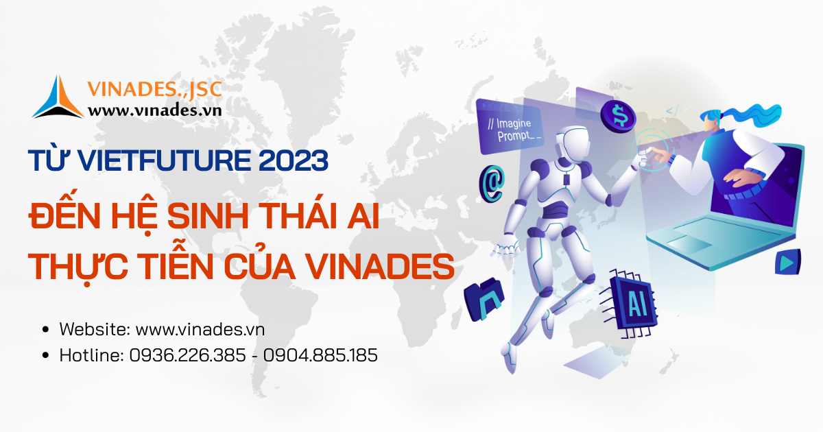 Từ VietFuture 2023 đến hệ sinh thái AI thực tiễn của VINADES