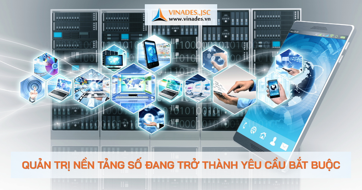 Quản trị nền tảng số đang trở thành yêu cầu bắt buộc